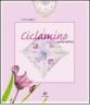 Ciclamino. Oggetti a punto antico. Ediz. italiana e inglese