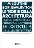 Le teorie della architettura. Saggio critico...