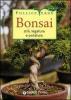 Bonsai. Stili, legatura e potatura