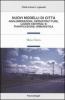 Nuovi modelli di citt�. Agglomerazioni, infrastrutture, luoghi centrali e pianificazione urbanistica
