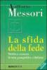 La sfida della fede. Storia e cronaca in una prospettiva cristiana
