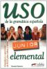 Uso de la gram�tica espa�ola. Libro alumno. Nivel junior elemental. Per la Scuola secondaria di primo grado