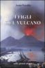 I figli del vulcano