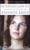 Io vengo con te. Colloqui in carcere con Amanda Knox