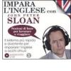 Impara l'inglese con John Peter Sloan. Nozioni di base per lavorare e viaggiare. Audiolibro. 2 CD Audio