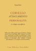 Cervello, attaccamento, personalit�. Lo sviluppo neuroaffettivo