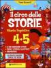 Il circo delle storie. Atlante linguistico. Per la 4� e 5� classe elementare