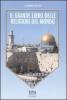 Il grande libro delle religioni del mondo