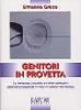 Genitori in provetta. Le certezze, i confini e i limiti normativi della fecondazione in vitro in Italia e nel mondo