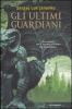Gli ultimi guardiani