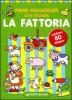 Primi passatempi. La fattoria. Con stickers