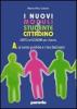 I nuovi moduli di Studente e cittadino. Diritto ed economia. Modulo A: Le norme giuridiche e i loro destinatari-Studiamo insieme. Per il biennio