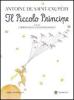 Il Piccolo Principe. Con audiolibro. CD Audio