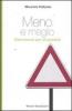 Meno e meglio. Decrescere per progredire