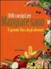 Il grande libro degli alimenti. 1000 consigli per mangiare sano