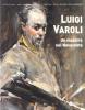 Luigi Varoli (Cotignola 1889-1958). Un maestro nel Novecento