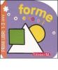 Forme e colori. Primi libri