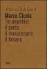 Tre anarchici. Il poeta, il rivoluzionario, il falsario