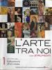 L' Arte tra noi con strumenti - vol. 1 vol.1