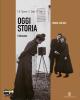 Oggi storia. Con DVD. Per la Scuola media vol.3
