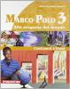 Marco Polo. Con Atlante con carte mute. Con espansione online. Per la Scuola media vol.3