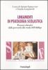 Lineamenti di psicologia scolastica. Percorsi educativi dalla prescuola alla scuola dell'obbligo