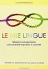 Le mie lingue. Riflessioni ed esperienze sulla diversit� linguistica e culturale. Con CD-ROM