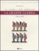 La grande guerra. La storia per immagini (1914-1918)