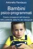 Bambini psicoprogrammati, essere consapevoli dell'influenza della pubblicit�, della Tv, dei videogiochi