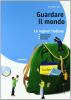 Guardare il mondo. Con regioni italiane. Con espansione online. Per la Scuola media vol.1