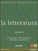 La letteratura. Per le Scuole superiori vol.2
