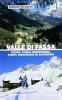 Valle di Fassa. Natura, storia, gastronomia, eventi e 17 itinerari