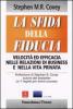 La sfida della fiducia. Velocit� ed efficacia nelle relazioni di business e nella vita privata