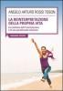 La reinterpretazione della propria vita. La sindrome dell'irrealizzazione e la sua paradossale soluzione