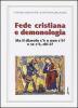 Fede cristiana e demonologia. Ma il diavolo c'� o non c'�? e se c'� chi �?