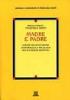 Madre e padre. Scienze dell'evoluzione, antropologia e psicologia delle funzioni parentali