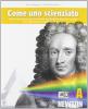 Come uno scienziato. Vol. A-B-C-D. Con documenti. Con espansione online. Per la Scuola media