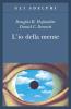 L' io della mente. Fantasie e riflessioni sul s� e sull'anima