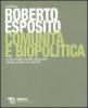 Comunit� e biopolitica. Con CD-ROM file audio formato MP3