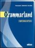 Grammarland. English grammar and practice. Con espansione online. Con CD Audio. Per le Scuole superiori