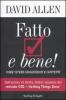 Fatto e bene! Come vivere organizzati e contenti