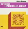 Per leggere i Padri della Chiesa