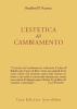 L' estetica del cambiamento