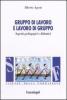 Gruppo di lavoro e lavoro di gruppo. Aspetti pedagogici e didattici