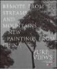 Pure views. Remote from streams and mountains. Paintings from China. Ediz. inglese e cinese