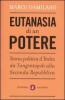 Eutanasia di un potere. Storia politica d'Italia da Tangentopoli alla Seconda Repubblica