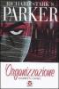 L' organizzazione. Parker