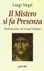 Il mistero si fa presenza. Meditazioni sui tempi liturgici