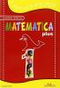 Matematica plus. Per la 1� classe elementare
