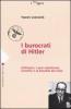 I burocrati di Hitler. Eichmann, i suoi volenterosi carnefici e la banalit� del male